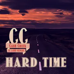Hard Time (Radio Mix) [feat. Larry Stewart] - Single by Cash Creek album reviews, ratings, credits
