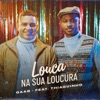 Louca Na Sua Loucura (feat. Thiaguinho) - Single