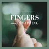 Fingers Snap Snapping (Sound Effects) - Single album lyrics, reviews, download
