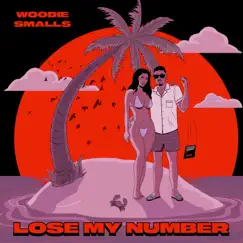 Lose My Number - Single by Woodie Smalls album reviews, ratings, credits