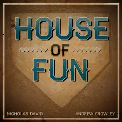 House of Fun - Single by Nicholas David & Andrew Crowley album reviews, ratings, credits
