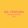 Italian Classics: Gil Ventura Collection, Vol. 1