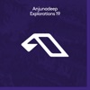 Anjunadeep Explorations 19