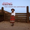 Lucy Grubb - You Don't Do Anything