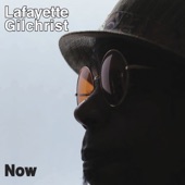 Lafayette Gilchrist - Enough