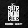 El Sur Es Hardcore Underground Session 2017 - Single album lyrics, reviews, download
