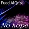 No hope (feat. Fuad Al-Qrize & Maher Asaad Baker) - Fuad Al-Qrize lyrics