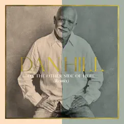 On The Other Side Of Here (Remix) - Single by Dan Hill album reviews, ratings, credits
