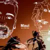 Maui - Single album lyrics, reviews, download