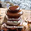Pure Relaxation, Healing Yoga and Deep Massage: 50 Top Therapy Meditation Music to Heal Your Mind, Body and Soul, Sleep Songs album lyrics, reviews, download