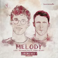Melody (feat. James Blunt) [Remixes, Pt. 1] - Lost Frequencies