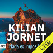 Nada es Imposible (Unabridged) - Kilian Jornet