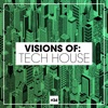 Visions of: Tech House, Vol. 34, 2021