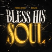 Bless His Soul (feat. Polo G) artwork