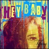 Hey Baby - Single