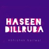 Haseen Dillruba - Single