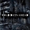 Cold Days Ahead - Single