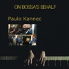 Paulo Kannec - Ainda Bem