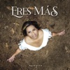 Eres Más - Single