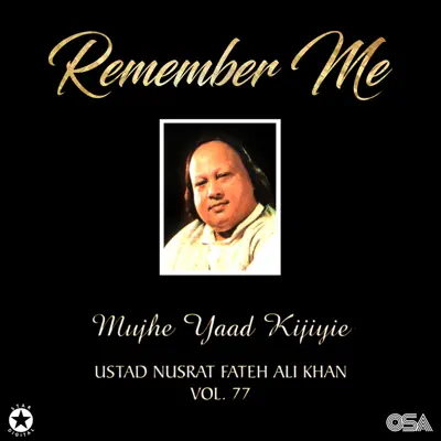 Remember Me (Mujhe Yaad Kijiye), Vol. 77 - Nusrat Fateh Ali Khan
