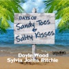 Days of Sandy Toes and Salty Kisses - Single