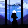 Clouds (feat. Cizzy & Joe) - Single album lyrics, reviews, download