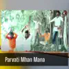 Parvati Mhan Mana - Single album lyrics, reviews, download