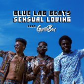 Sensual Loving (feat. Ghetto Boy) - Blue Lab Beats