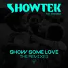Show Some Love (feat. sonofsteve) [The Remixes] - EP album lyrics, reviews, download
