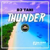 DJ TANI - Dj Thunder