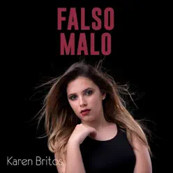 Falso Malo (Single) - Karen Britos Falso Malo (Single) - Karen Britos