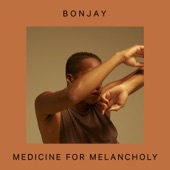 Bonjay - Medicine for Melancholy