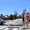 Lyf Is Too $Hort (Mix Tape)