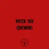 Week 100 (Diemon) - Single album lyrics, reviews, download