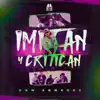Imitan y Critican - Single album lyrics, reviews, download