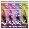 Break Down This Wall! (Cirkut Remix) - Single