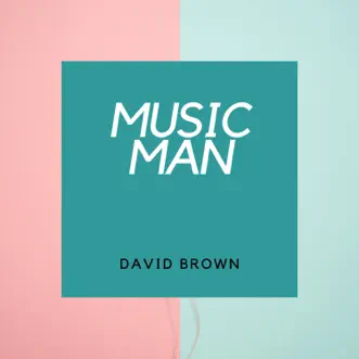 Music Man by David Brown song reviws