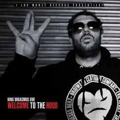 Welcome to the Hood by King Orgasmus One album reviews, ratings, credits