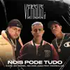 Nóis Pode Tudo (Versus Vol. 1) [feat. Tropkillaz] song lyrics