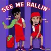 See Me Ballin' (feat. Big $tunt) - Single album lyrics, reviews, download