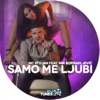 Samo Me Ljubi (feat. Mia Borisavljević) - Single