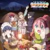 Switch/Ps4"yurucamp Have a Nice Day!"op&ed - EP album lyrics, reviews, download