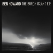 Ben Howard - Oats in the Water