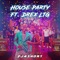 House Party (feat. Drex LTG) - PJ4Short lyrics
