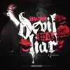 Devil Is a Liar (Edited) - Single album lyrics, reviews, download