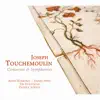 Stream & download Touchemoulin: Concertos & Symphonies