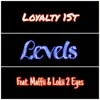 Stream & download Levels (feat. Maffii & Lokii 2 Eyes) - Single