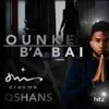 Ounke B'a Bai (feat. Qshans) - Single album lyrics, reviews, download