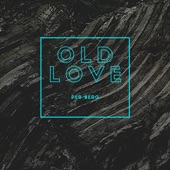 Old Love artwork