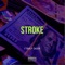 Stroke - I'taaly Cassh lyrics
